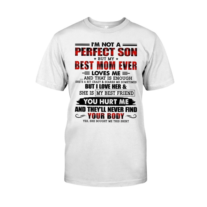 My Best Mom Ever Loves Me shirt, Mom Shirt, Mother's day shirt. Gift For Mom Shirt, Unisex T-Shirt