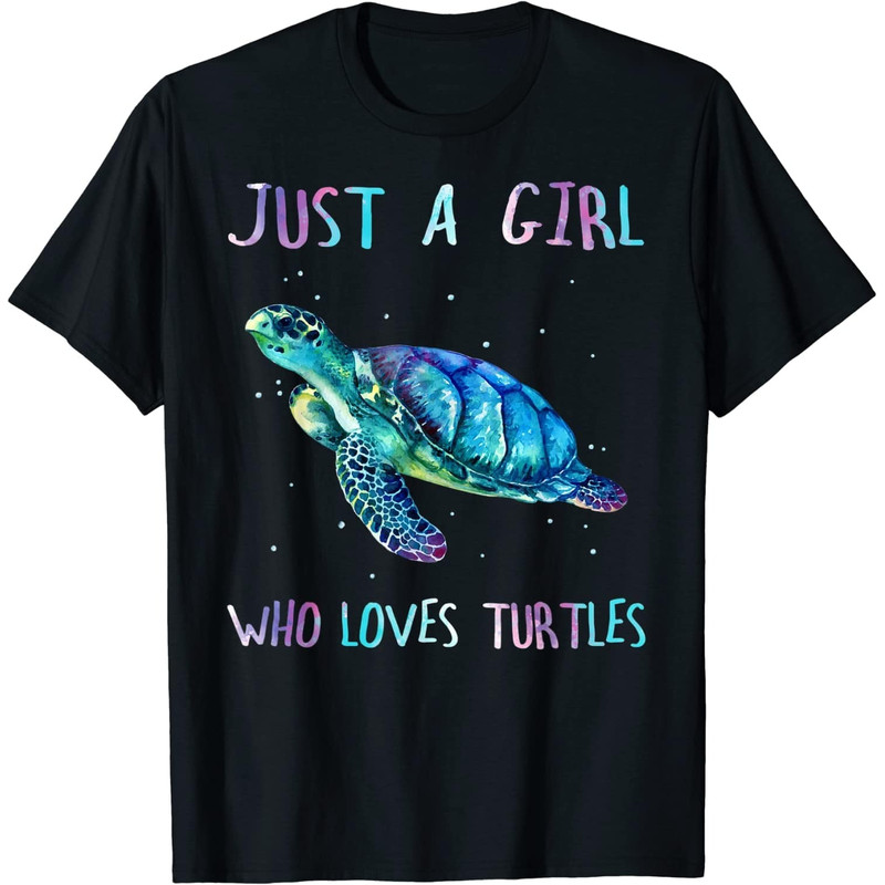 Turtle Watercolor Sea Ocean Just A Girl Who Loves Turtles Shirt, Turtle Beach Shirt, Turtle Shirt