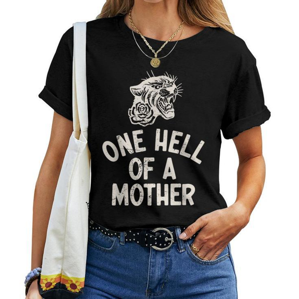 One Hell Of A Mother Vintage Mommy Mom Tiger Mother's Day Women Mom shirt, Mother's day shirt. Gift For Mom Shirt