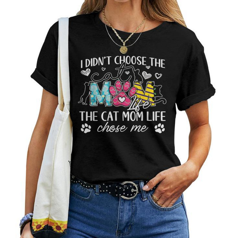 I Didn't Choose The Cat Mom Life Chose Me Mother's Day Women Mom shirt, Mother's day shirt. Gift For Mom Shirt