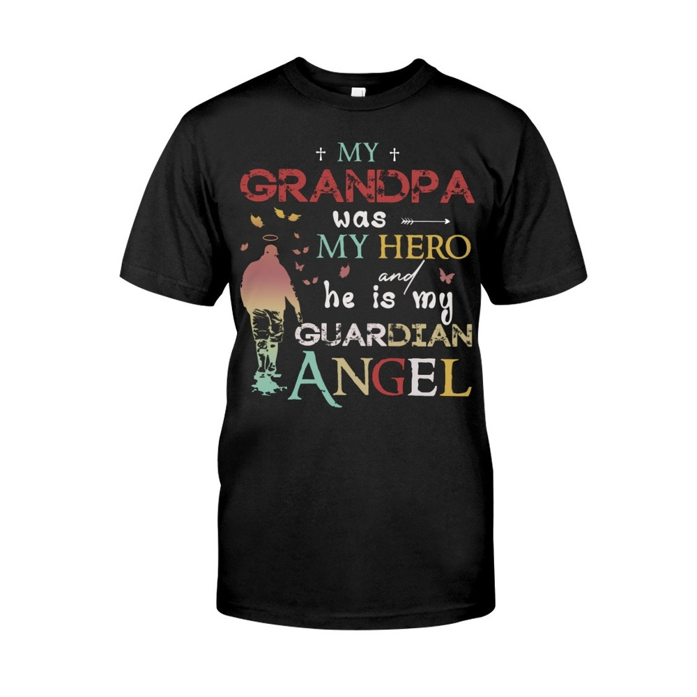 My Grandpa was my Hero and he is my Guardian Angel - Angel Grandpa Shirt, Trending shirt, Unisex shirt