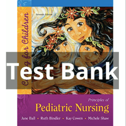 Test Bank for Principles of Pediatric Nursing Caring for Children 7th Edition PDF | Instant Download | Full Test Bank