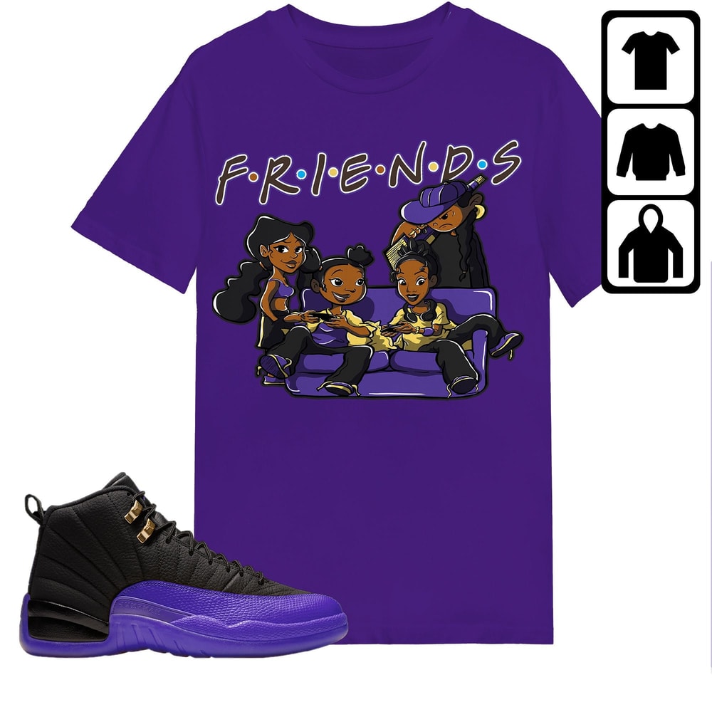 Jordan 12 Field Purple Unisex Shirt, Sweatshirt, Hoodie, Melanin Friends Sisters, Shirt To Match Sneaker In Purple.jpg