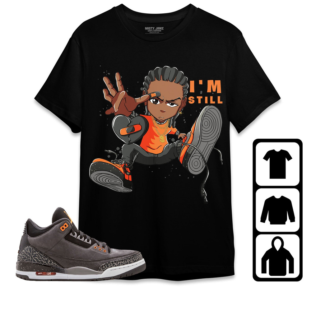 Im Still RL Unisex Tees Jordan 3 Fear Pack 3s, Shirt to match Sneaker, Outfit Party match AJ Fear Pack 3s.jpg