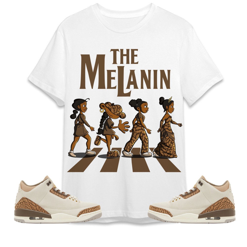 The Melanin Unisex Tees Jordan 3 Palomino Sweatshirt to match Sneaker, Outfit Birthday Girl match Jordan Tees.jpg