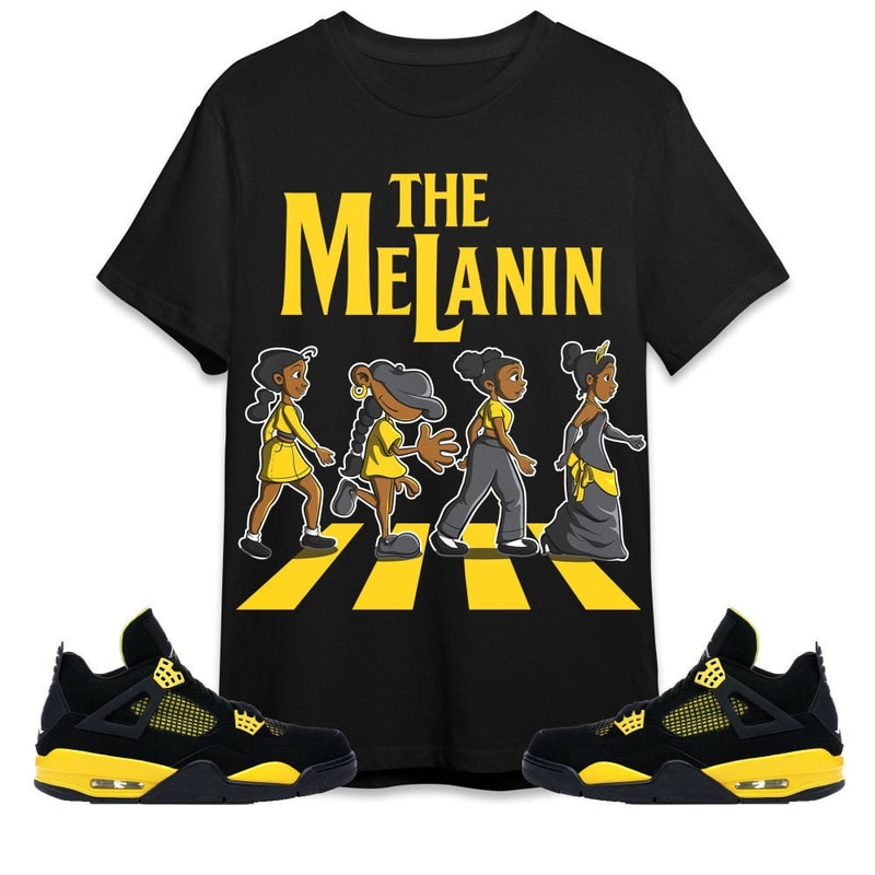 The Melanin Unisex Tees Jordan 4 Thunder Sweatshirt to match Sneaker, Outfit Birthday Girl match Jordan Tees.jpg