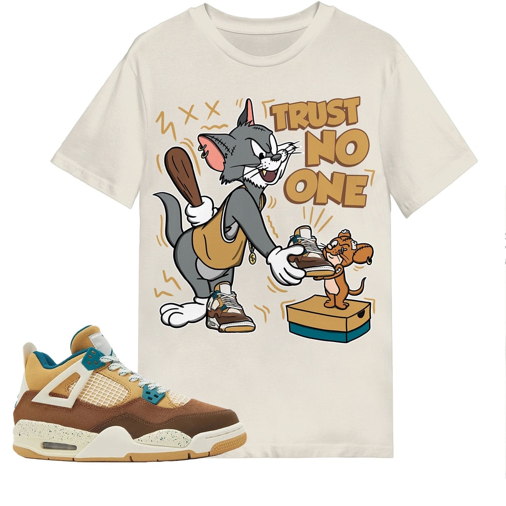 Trust No One Cat And Mouse Shirt Match Jordan 4 Cacao Wow Shirt In Natural.jpg