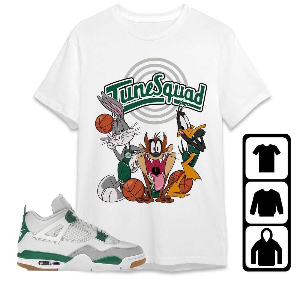 AJ 4 SB Pine Green Unisex T-Shirt, Tee, Sweatshirt, Hoodie, Tune Friends, Shirt To Match Sneaker.jpg