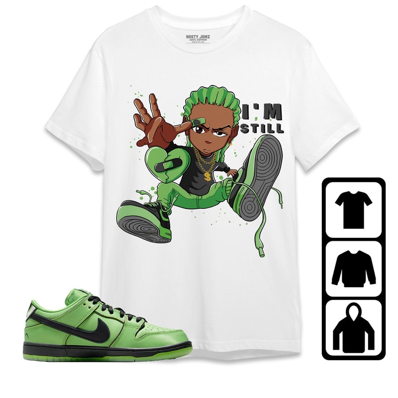 Im Still RL Unisex Tees SB Dunk Buttercup Sweatshirt to Match Sneaker, Outfit Birthday Gift.jpg