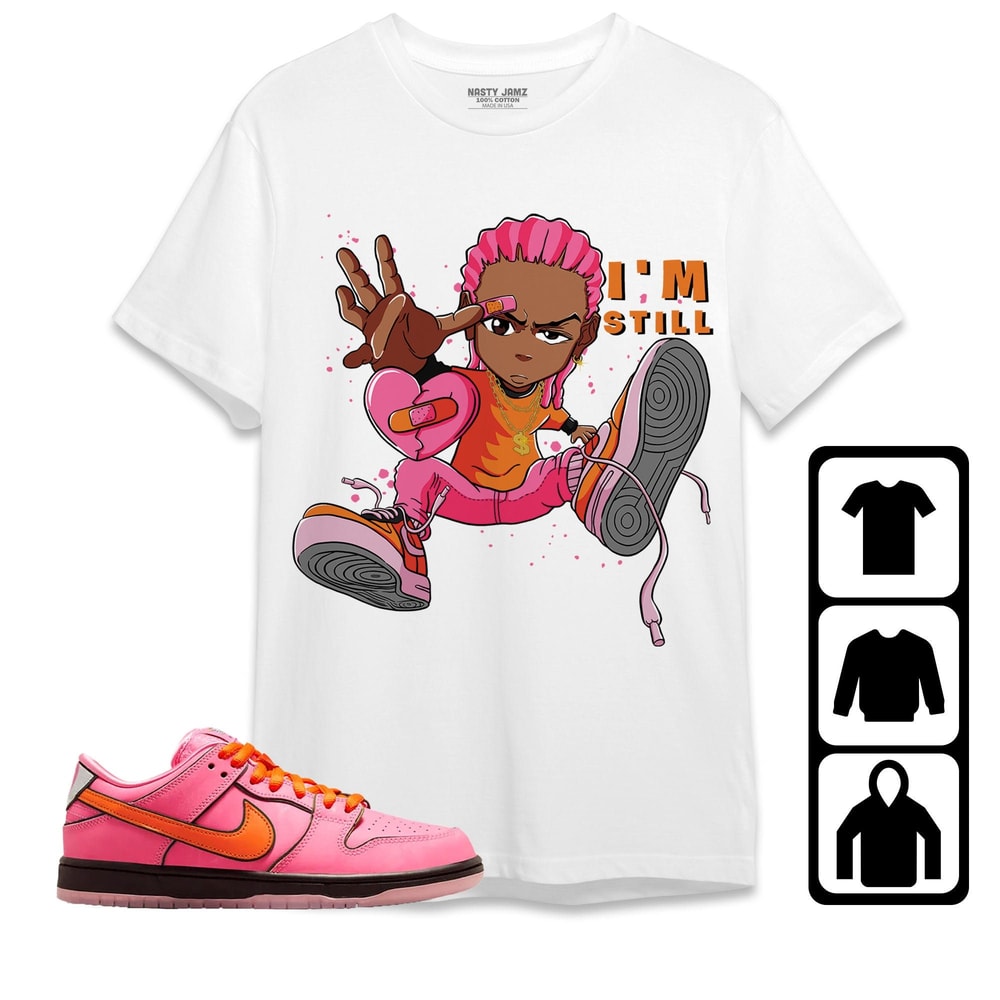 Im Still RL Unisex Sweatshirt SB Dunk Blossom Shirt to Match Sneaker, Outfit Dunk Blossom Birthday Gift.jpg