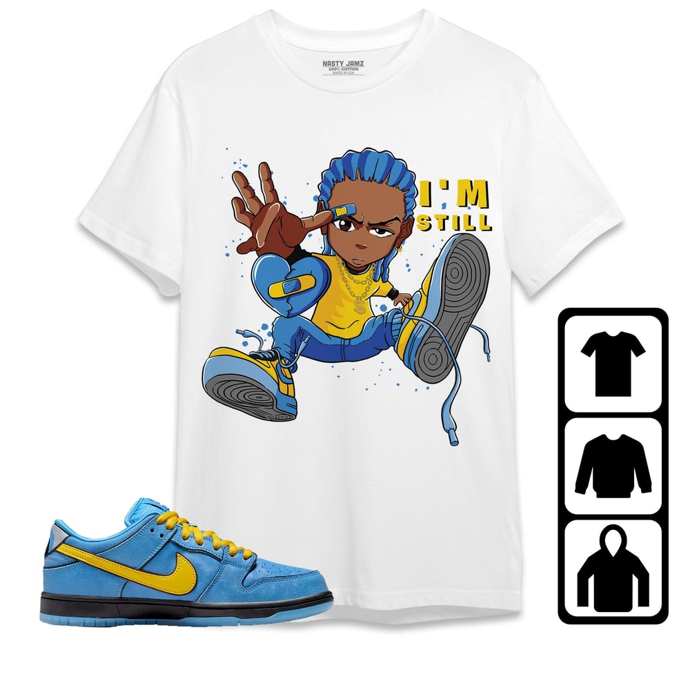 Im Still RL Unisex Tees SB Dunk Bubbles Sweatshirt to match Sneaker, Outfit Dunk Bubbles Birthday Gift.jpg
