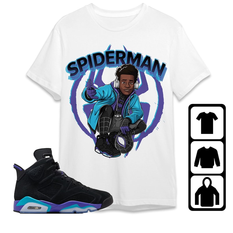 AJ 6 Aqua Unisex T-Shirt, Tee, Sweatshirt, Hoodie Spiderman Miles, Shirt To Match Sneaker.jpg