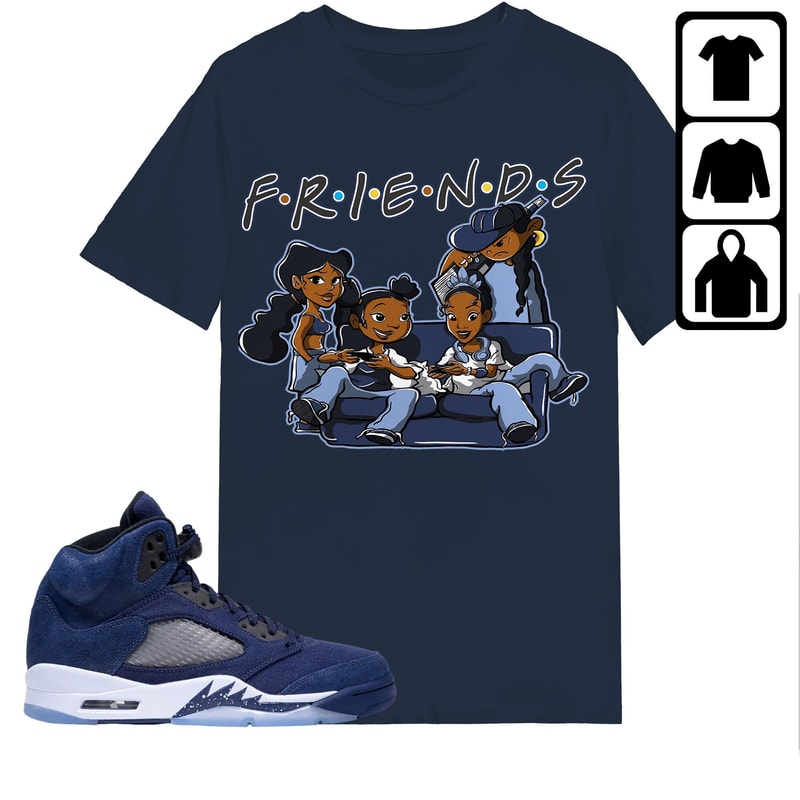 Jordan 5 Midnight Navy Unisex Shirt, Sweatshirt, Hoodie, Melanin Friends Sisters, Shirt To Match Sneaker In Navy.jpg