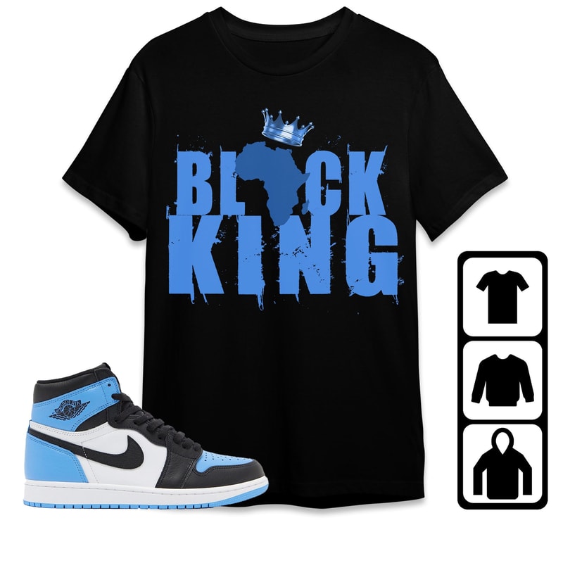 AJ 1 University Blue Toe Unisex T-Shirt, Tee, Sweatshirt, Hoodie, Black King Crown, Shirt To Match Sneaker.jpg