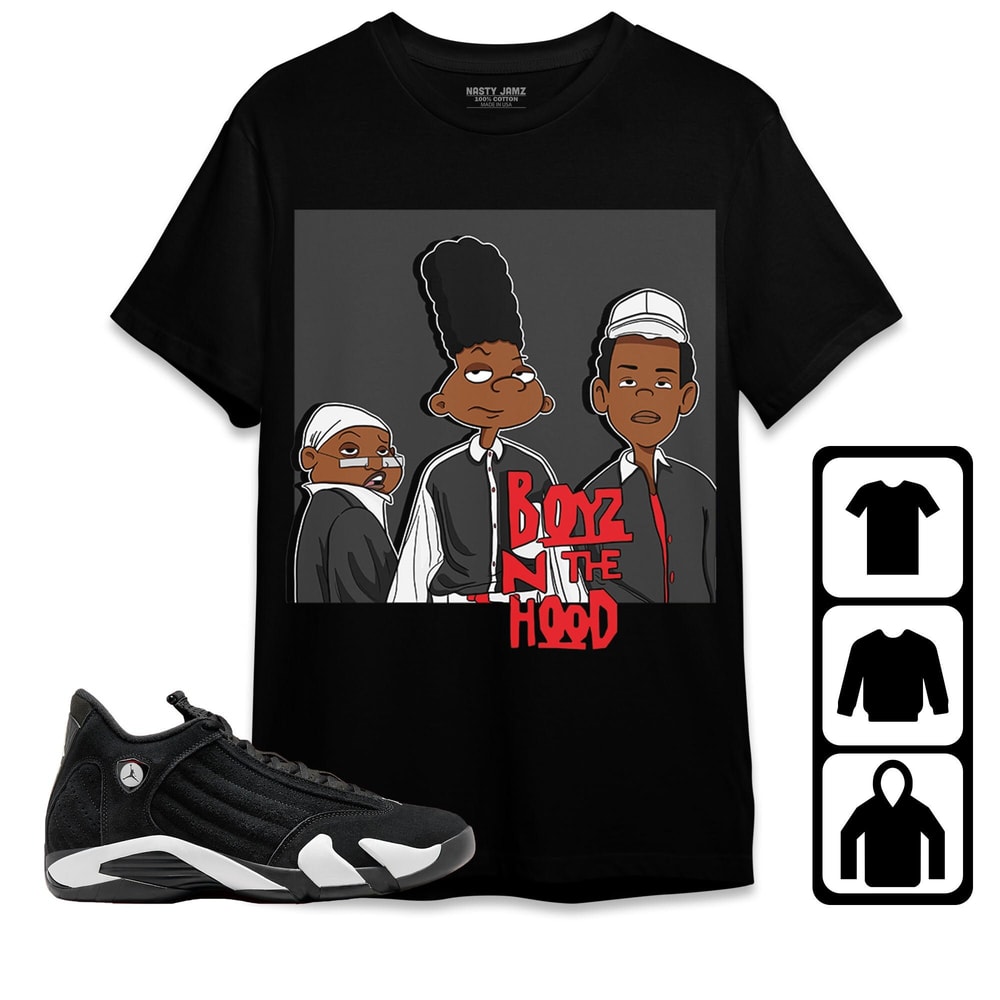 Boyz N The Hood 90s Unisex Tees Jordan 14 Black White Sweatshirt to match Sneaker, Outfit Birthday Gift.jpg