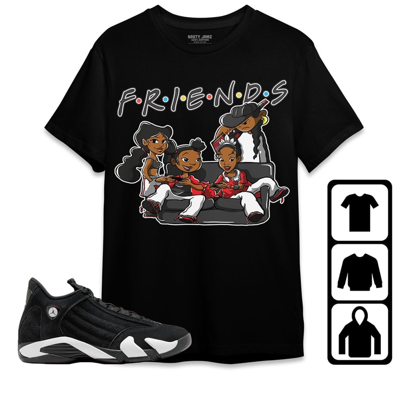 Melanin Friends Sisters Unisex Tees Jordan 14 Black White Sweatshirt to match Sneaker, Outfit Birthday Gift.jpg
