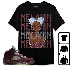 melanin girl unisex tees jordan 5 burgundy sweatshirt