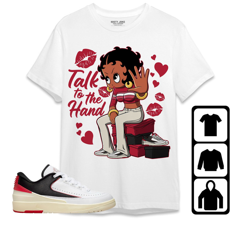 Jordan 2 Low Black Satin Unisex Shirt, Kid, Toddler, Sweatshirt, Hoodie, Talk To The Hand, Shirt To Match Sneaker.jpg