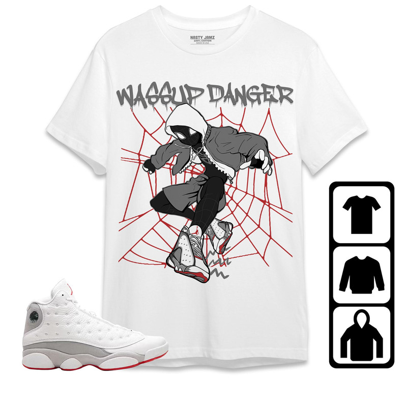 Jordan 13 Wolf Grey Unisex Shirt, Kid, Toddles Actions Wassup Danger Spider Man, Shirt To Match Sneaker.jpg
