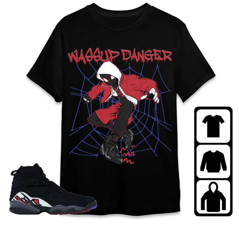 Jordan 8 Playoffs Unisex Shirt, Kid, Toddles Actions Wassup Danger Spider Man, Shirt To Match Sneaker.jpg