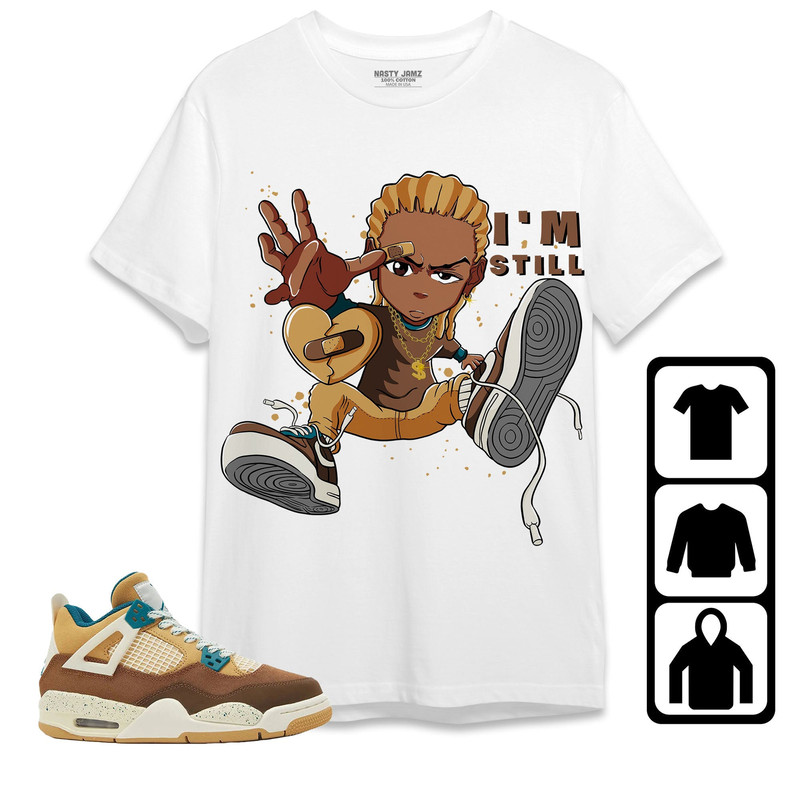 Jordan 4 Cacao Wow Unisex Shirt, Kid, Toddles Im Still RL, Shirt To Match Sneaker.jpg
