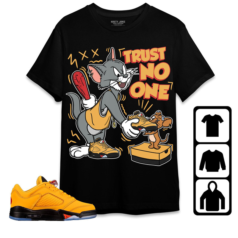 Jordan 5 Low Chutney Unisex Shirt, Kid, Toddles Trust No One Cat And Mouse, Shirt To Match Sneaker, Shirt To Match Sneaker.jpg