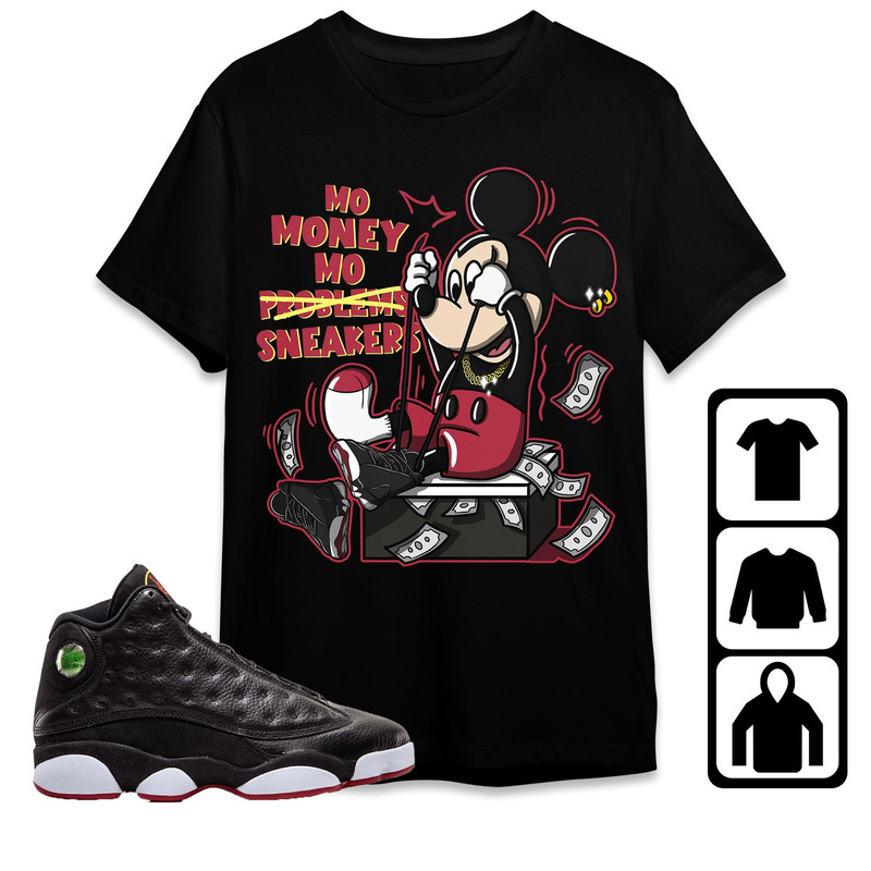 AJ 13 Playoffs Unisex T-Shirt, Tee, Sweatshirt, Hoodie, Mo Money Mickey, Shirt To Match Sneaker.jpg