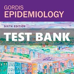 Test Bank Gordis Epidemiology 6th Edition Celentano