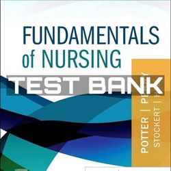 Fundamentals of Nursing, 11th Edition Test Bank