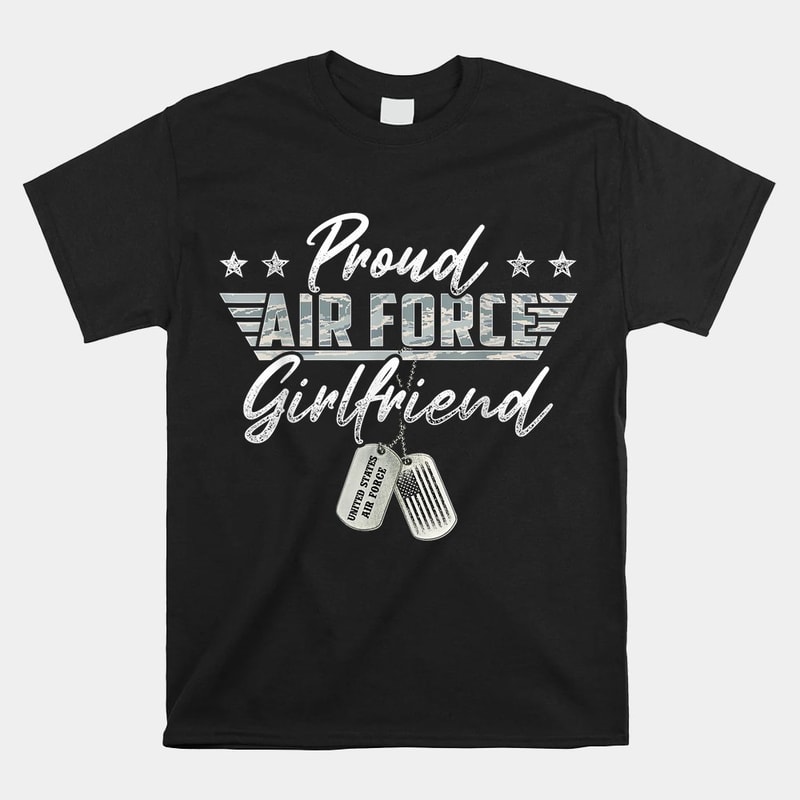 proud-air-force-girlfriend-military-us-air-force-family-shirt.jpg