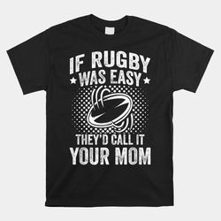 if rugby was easy rugby player shirt