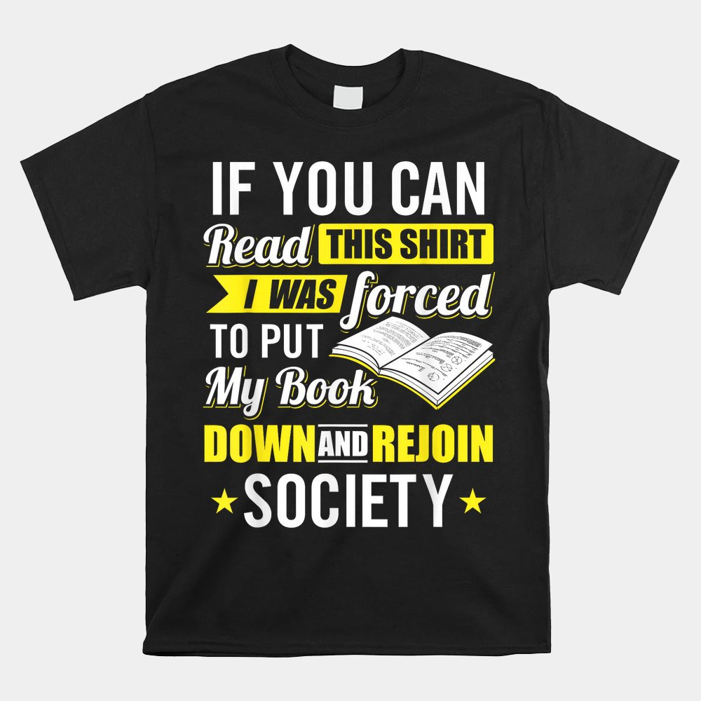 i-was-forced-to-put-my-book-down-shirt.jpg