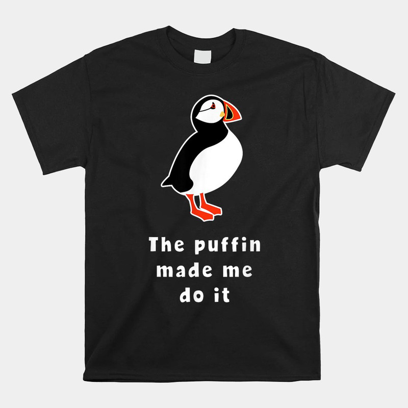 puffin-bird-made-me-do-it-iceland-shirt.jpg