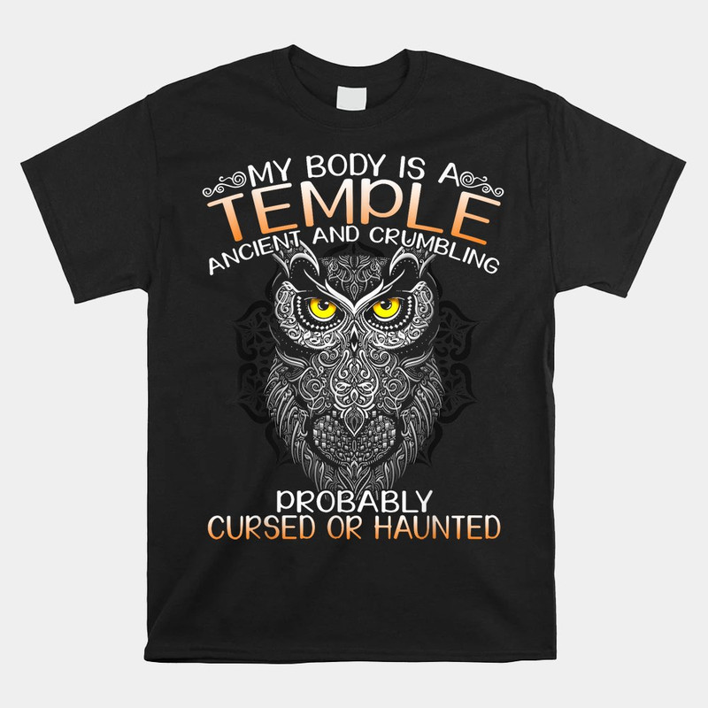 my-body-is-a-temple-ancient-and-crumbling-owl-shirt.jpg