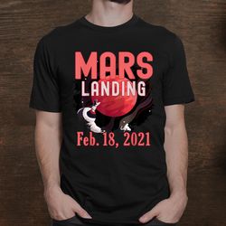 Mars Landing Day Space Exploration Mission Perseverance Shirt