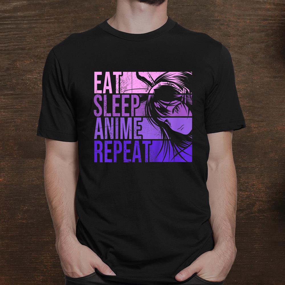 eat-sleep-anime-repeat-shirt-anime-lovers-gifts-idea-girls-shirt_1.jpg