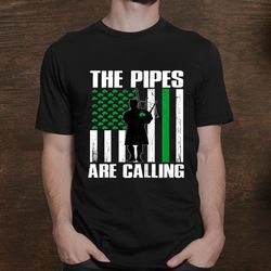 the pipes are calling st patricks day gift irish bagpipe shirt