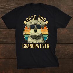 best dog grandpa ever miniature schnauzer shirt