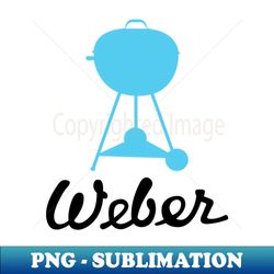 Classic Weber Kettle Logo and Wood Dale Grill - Decorative Sublimation PNG File - Fashionable and Fearless