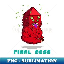 Final Boss - Unique Sublimation PNG Download - Unleash Your Creativity