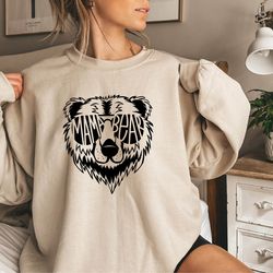 mama bear sweatshirt, mothers day gift, cool mom shirt, new mom gift, mama sweatshirt, mom shirt, c