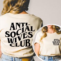 anti social wives club tshirt printed front and back  wife tshirt  wife shirt  bride tshirt  anti so