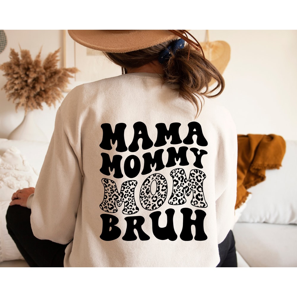 Mama Mommy Mom Bruh Sweatshirt and Hoodie,Funny Mom Shirt,Gift for Mom,Mama Sweatshirt,Mothers Day Shirt,Sarcastic Sweatshirt,Inspirational 2.jpg