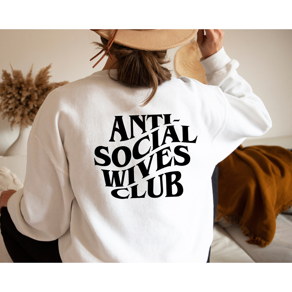 Anti Social Wives Club Sweatshirt and Hoodie Wife Sweatshirt Wife Hoodie Bride Sweatshirt Anti Social Sweater.jpg
