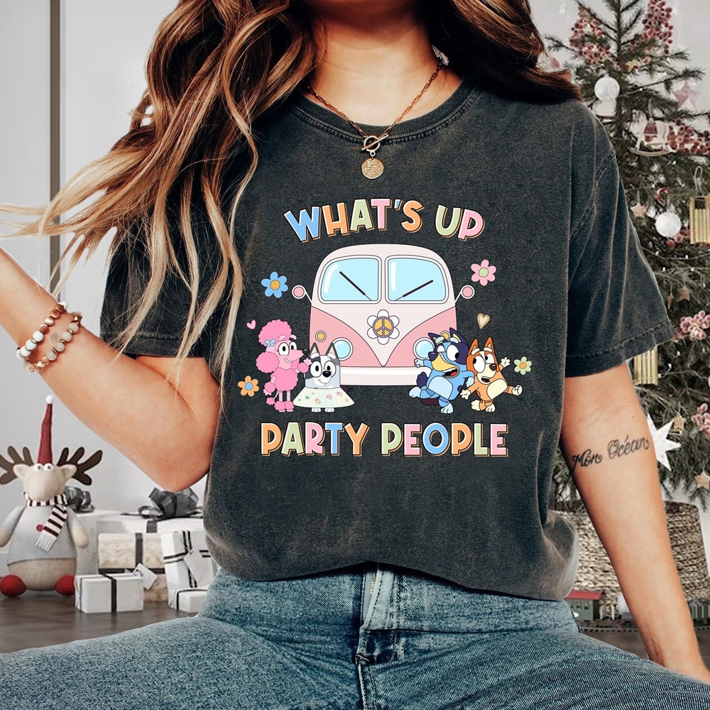 What's Up Party People Bluey Shirt Bluey Family T-Shirt Family Matching T-Shirt Dad Bluey Shirt Bluey Bingo Family Shirt Dance Mode.jpg