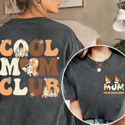 bluey cool mom club shirt, bluey mum shirts, chilli heeler shirts, bluey chilli heeler shirt, bluey