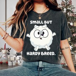 pom pom bluey shirtsmall but hardy breed bluey family matching shirt bluey gift shirt bandit chi