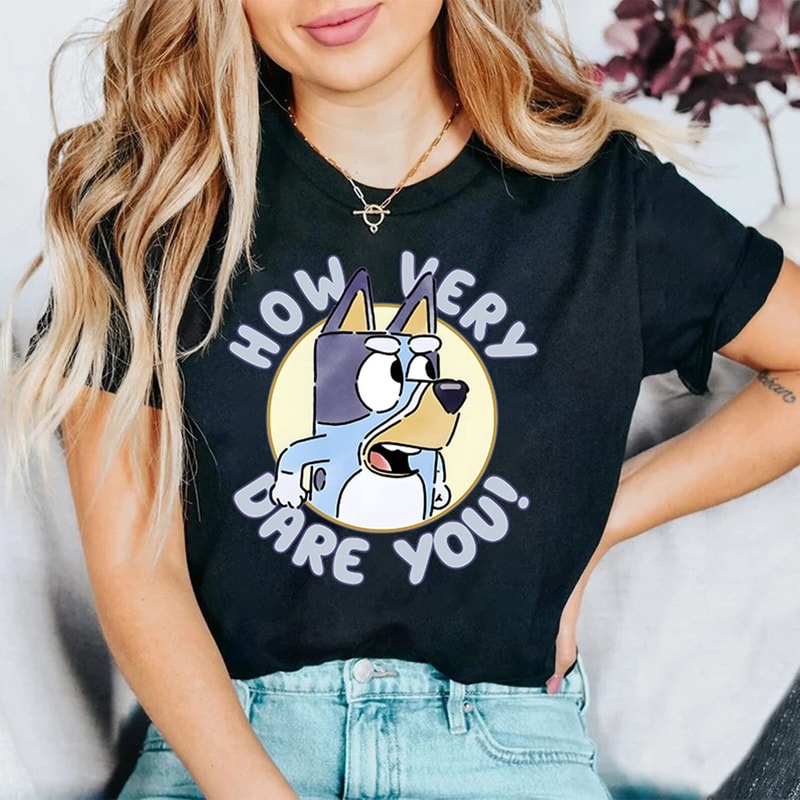 Bluey How Very Dare You Shirt Bluey Shirt Bluey And Bingo Shirt Personalized Bluey Family Shirt Heeler Family Shirt Bluey Kids Shirt.jpg