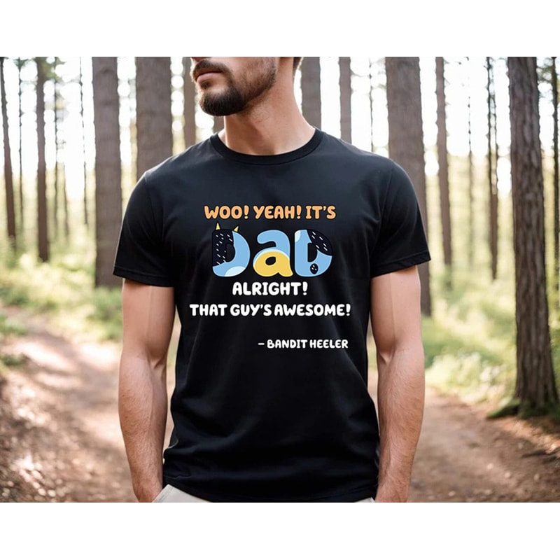 Bluey Bandit Dad Shirt Bluey Dad Shirt Bandit Dad Shirt Gift Bluey Family Shirt Gift for Dad Bluey Family Shirt Bluey Show Shirt 1.jpg