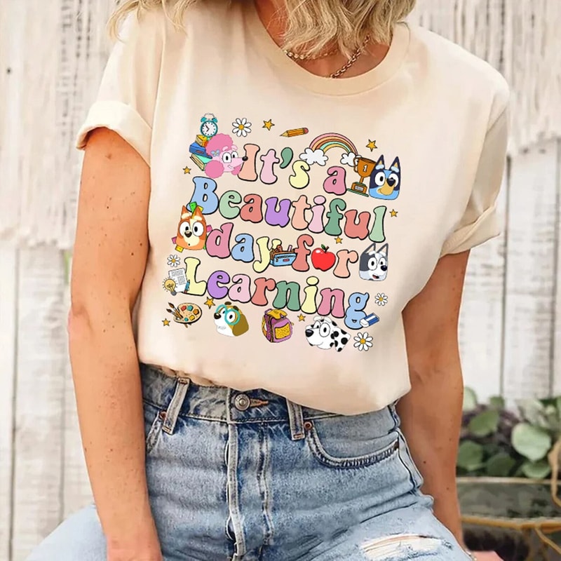 Bluey It's a Beautiful Day for Learnig Shirt Cute Blue Dog Shirt Bluey Teacher Shirt Disneyland Back to School Shirt Bluey Mum Dad.jpg